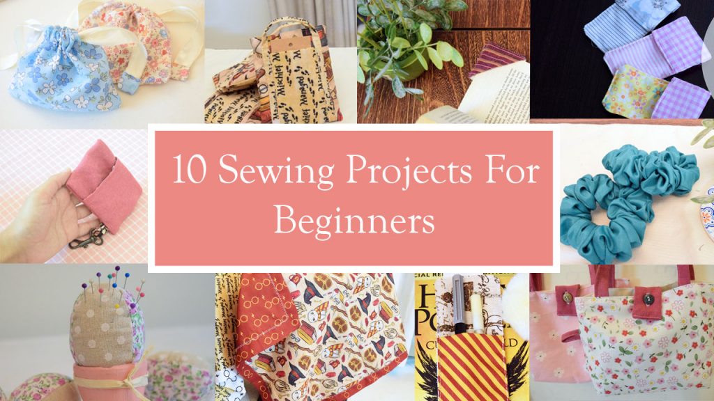 10 Easy Sewing Projects for Beginners