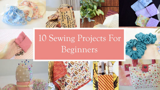10 Easy Sewing Projects for Beginners