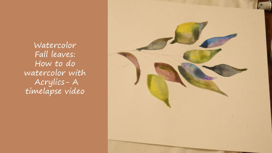 Watercolor Fall leaves: How to do watercolors with acrylics - A time Lapse video